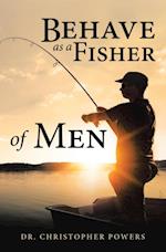 Behave as a Fisher of Men