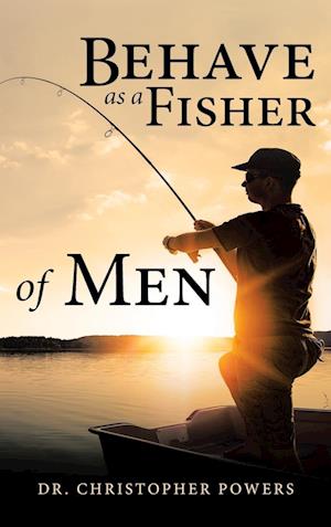 Behave as a Fisher of Men