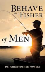 Behave as a Fisher of Men 