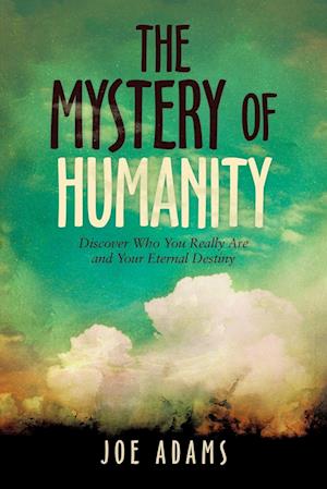 The Mystery  of  Humanity