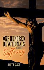 One Hundred Devotionals for the Suffering 