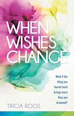 When Wishes Change