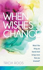 When Wishes Change