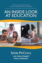 An Inside Look at Education: What No One Told Us and How It Is Impacting Our Children 