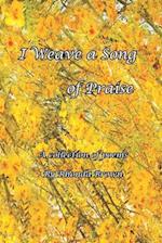 I Weave a Song of Praise: A Collection of Poems by Rhonda Brown 