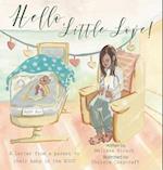 Hello, Little Love!: A Letter from a Parent to Their Baby in the Nicu 