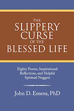 The Slippery Curse of the Blessed Life