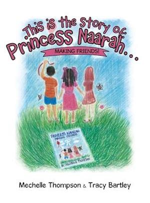 This Is the Story Of: Princess Naarah...: Making Friends!