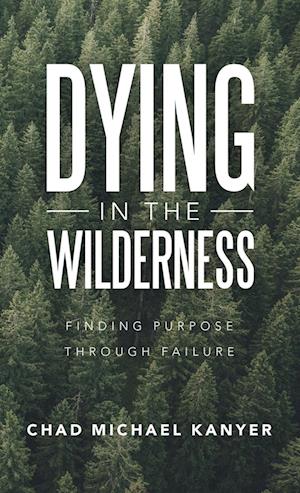 Dying in the Wilderness