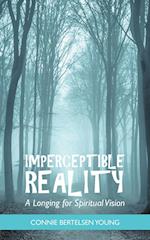 Imperceptible Reality