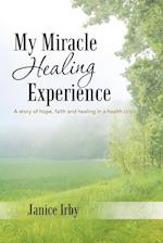 My Miracle Healing Experience