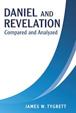 Daniel and Revelation: Compared and Analyzed 