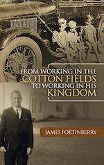 From Working in the Cotton Fields to Working in His Kingdom 