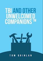 Tbi and Other Unwelcomed Companions 