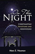 On This Night: Christmastime Devotions and Meditations 