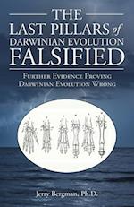 The Last Pillars of Darwinian Evolution Falsified