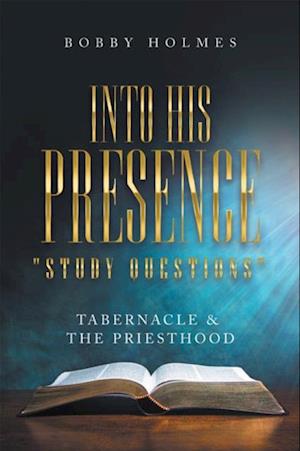 Into His Presence ' Study Questions '