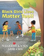 Black Girls Lives Matter Too!! 