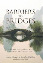 Barriers to Bridges: In Post-Wwii Germany, a Christian Woman Builds Bridges of Reconciliation to Israel 