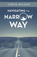 Navigating the Narrow Way 