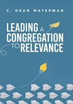 Leading a Congregation to Relevance 
