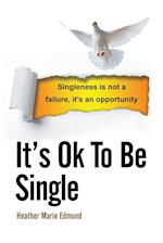 It's Ok to Be Single 