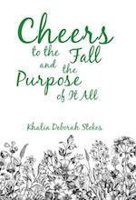 Cheers to the Fall and the Purpose of It All 