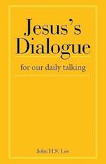 Jesus's Dialogue