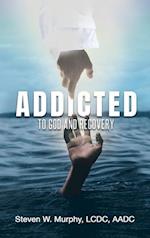 Addicted to God and Recovery 