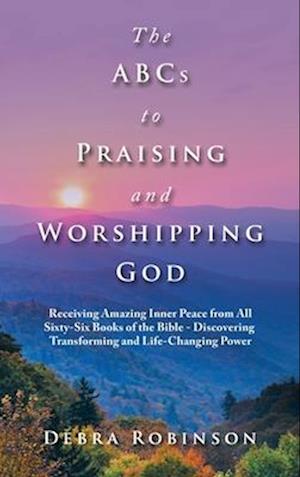 The Abcs to Praising and Worshipping God