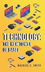 Technology: the New Tower of Babel