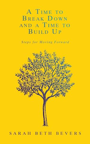 A Time to Break Down and a Time to Build Up: Steps for Moving Forward