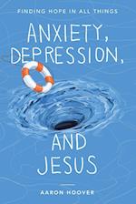 Anxiety, Depression, and Jesus