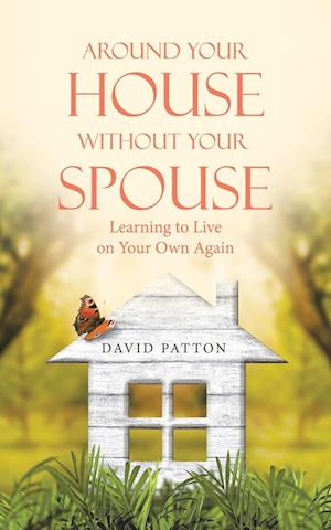 Around Your House Without Your Spouse