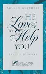 He Loves to Help You
