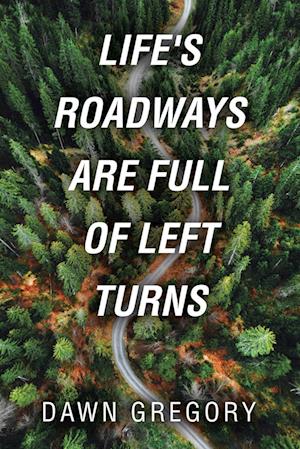 Life's Roadways Are Full of Left Turns