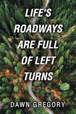 Life's Roadways Are Full of Left Turns 