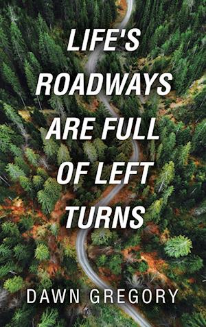 Life's Roadways Are Full of Left Turns