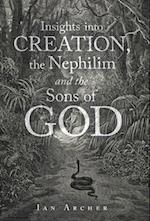 Insights into Creation, the Nephilim and the Sons of God 