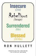 Insecure Rebellious Surrendered Blessed