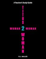 Titus 2 Woman: Woman 2 Woman 
