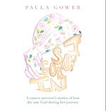 I Saw God In: A Cancer Survivor's Stories of How She Saw God During Her Journey 