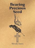 Bearing Precious Seed 