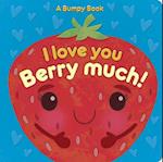 I Love You Berry Much!