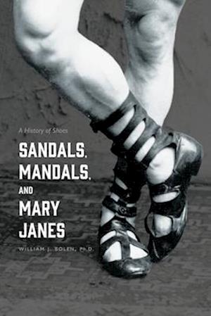 Få Sandals, Mandals, and Mary Janes af J Bolen som Paperback bog på engelsk
