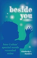 Beside You: How Lukas' Special Needs Revealed Mine 