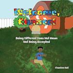 Welcome, Chance!: Being Different Does Not Mean Not Being Accepted 