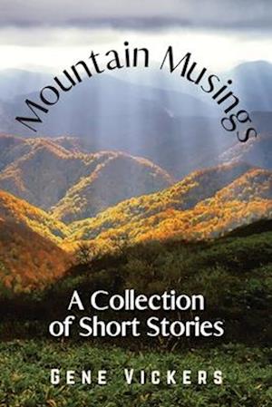 Mountain Musings: A Collection of Short Stories