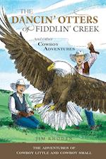 The Dancin' Otters of Fiddlin' Creek and Other Cowboy Adventures 