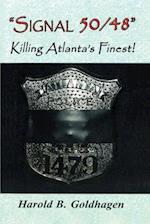 Signal 50/48: Killing Atlanta's Finest 